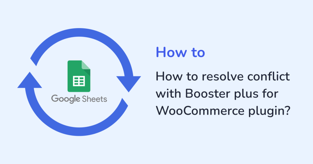How to resolve conflict with Booster plus for WooCommerce plugin?