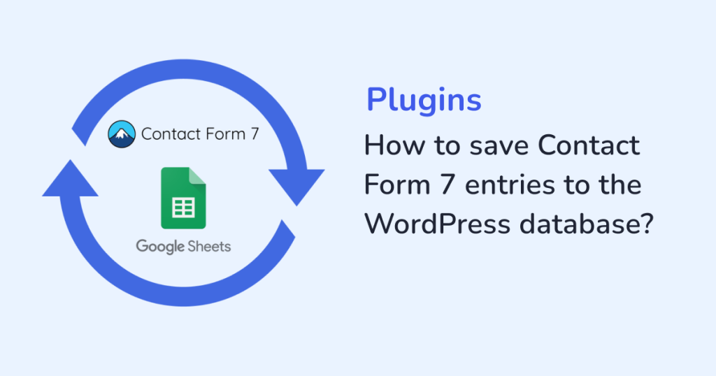 How to save Contact Form 7 entries to the WordPress database?